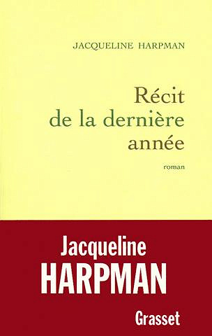 Récit de la dernière année - Jacqueline Harpman