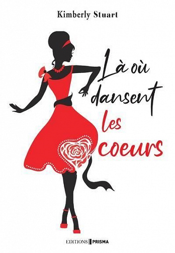 Là où dansent les cœurs - Kimberly Stuart (2021)
