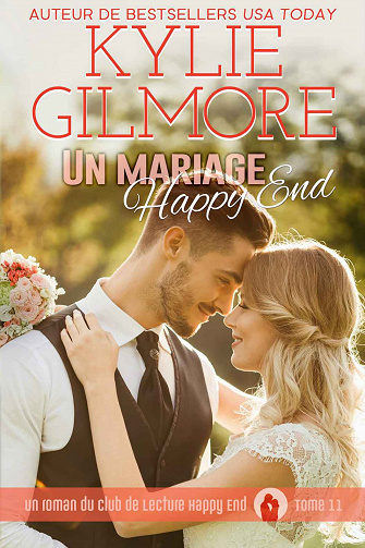 Un mariage Happy End (Club de Lecture Happy End, t. 11) - Kylie Gilmore (2020)