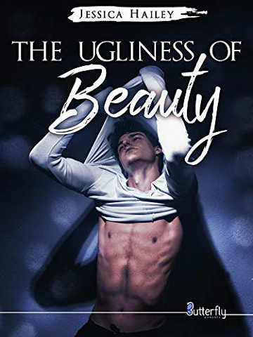 The Ugliness of Beauty - Jessica Hailey (2021)