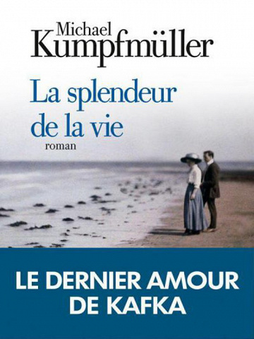 La Splendeur de la vie - Michael Kumpfmüller
