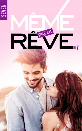 Même pas en rêve - tome 1 - SEVEN (2021)