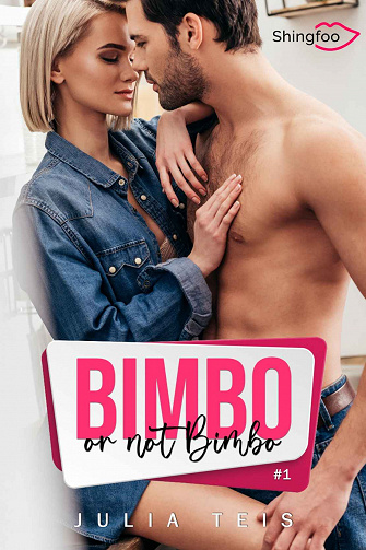 Bimbo or not Bimbo : Tome 1 - Julia Teis (2021)