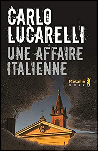 Une affaire italienne - Carlo Lucarelli (2021)