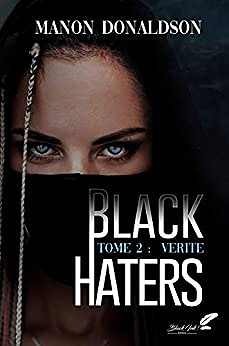 Black Haters, tome 2 : Vérité - Manon Donaldson (2021)