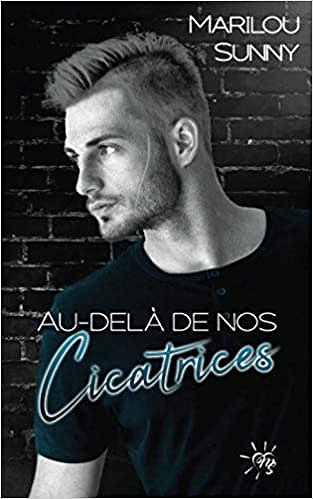 Au-delà de nos cicatrices - Marilou Sunny (2021)