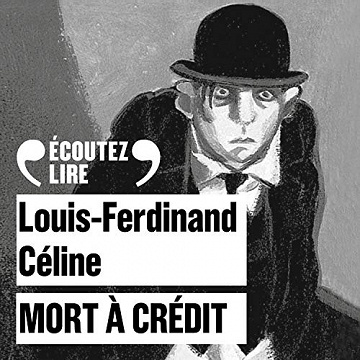 Mort à crédit - Louis-Ferdinand Céline