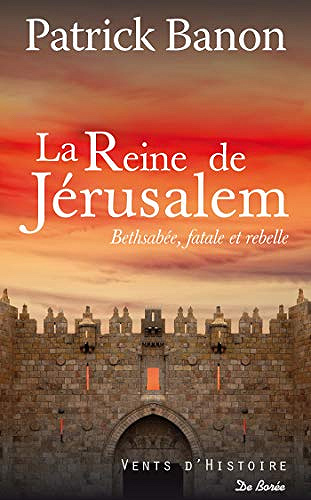 La reine de Jérusalem - Patrick Banon