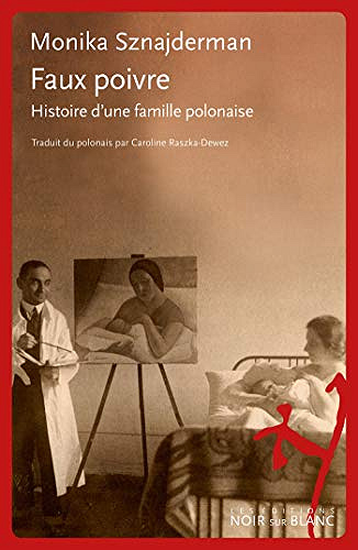 Faux poivre - Histoire d'une famille polonaise - Monika Sznajderman (2021)