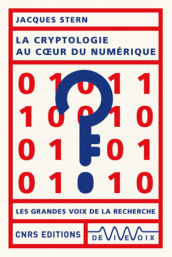 La cryptologie au cœur du numérique - Jacques Stern (2021)