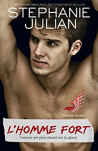 L’Homme Fort (Redtails Hockey t. 3) - Stephanie Julian (2021)