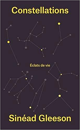 Constellations: Éclats de vie - Sinead Gleeson (2021)