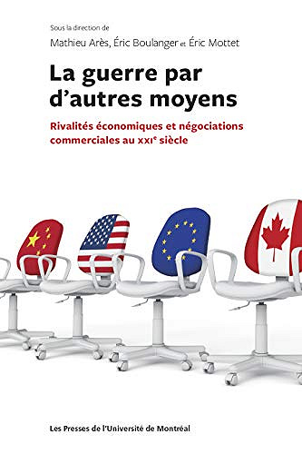 La guerre par d'autres moyens - Éric Mottet, Mathieu Arès et Éric Boulanger (2021)