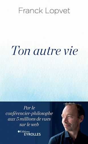 Ton autre vie - Franck Lopvet (2021)