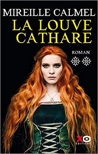 La Louve cathare - tome 2 - Mireille Calmel (2021)