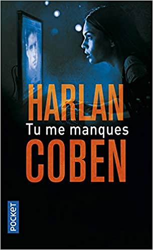 Tu me manques - Harlan COBEN