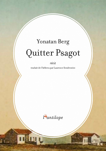 Quitter Psagot- Yonatan Berg (2021)