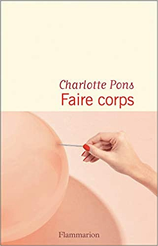 Faire corps - Charlotte Pons (Rentrée Littérature 2021)