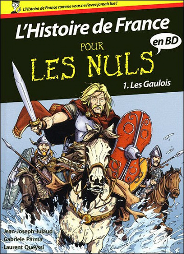 L'histoire de France pour les nuls - Tome 1 - Les Gaulois
