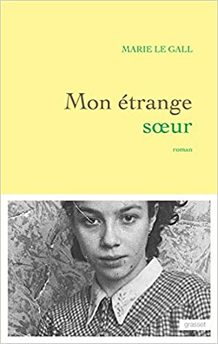 Mon étrange sœur - Marie Le Gall