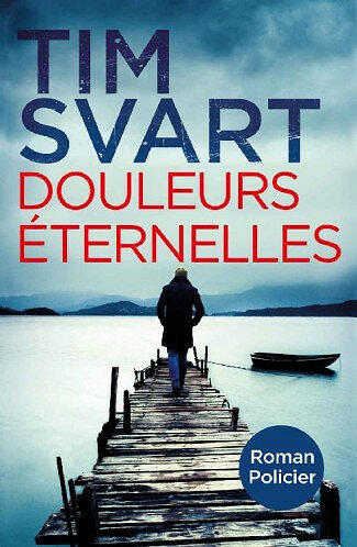 Douleurs éternelles (Les enquêtes de Karrenberg t. 3) - Tim Svart (2021)