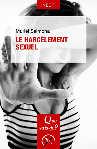 Le harcèlement sexuel: « Que sais-je ? » - Muriel Salmona