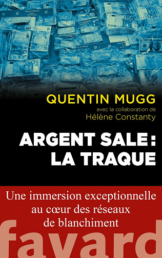 Argent sale : la traque - Quentin Mugg, Hélène Constanty (2021)