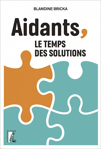 Aidants, le temps des solutions - Blandine Bricka (2021)