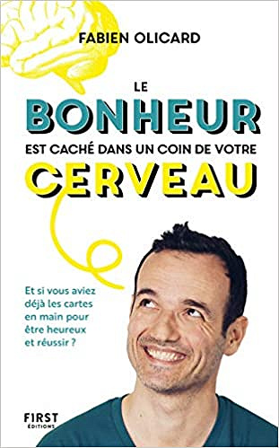 Le bonheur est caché dans un coin de votre cerveau - Fabien OLICARD (2020)