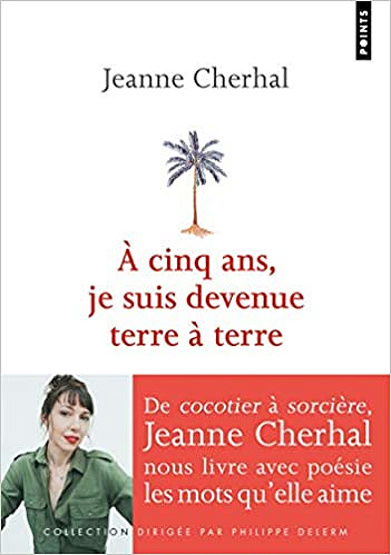 À cinq ans, je suis devenue terre à terre - Jeanne Cherhal (2020)