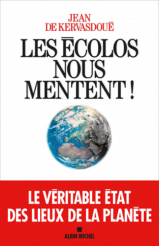 Les Ecolos nous mentent ! - Jean de Kervasdoué (2021)