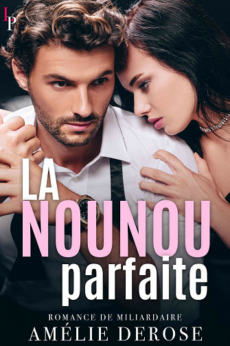 La Nounou Parfaite - Amélie Derose (2021)