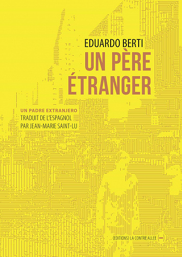 Un père étranger - Eduardo Berti (2021)