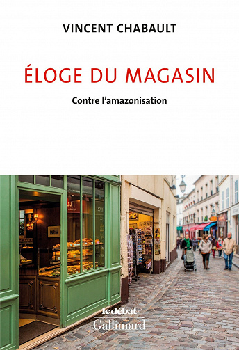 Éloge du magasin. Contre l'amazonisation - Vincent Chabault (2020)