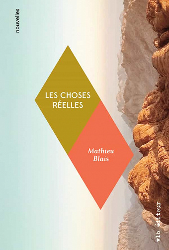 Les Choses réelles - Mathieu Blais (2021)