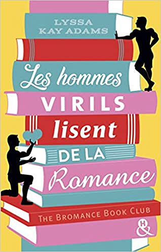 Les hommes virils lisent de la romance - Lyssa Kay Adams (2021)