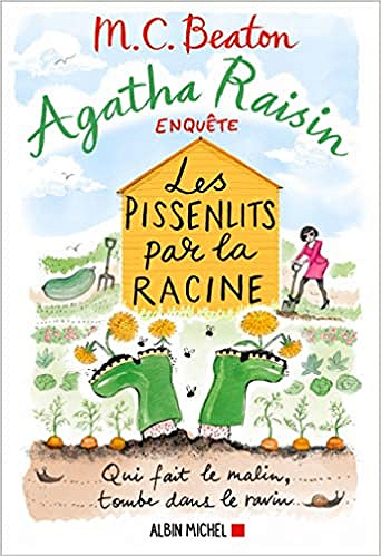 Agatha Raisin enquête 27 - Les pissenlits par la racine - M. C. Beaton (2021)