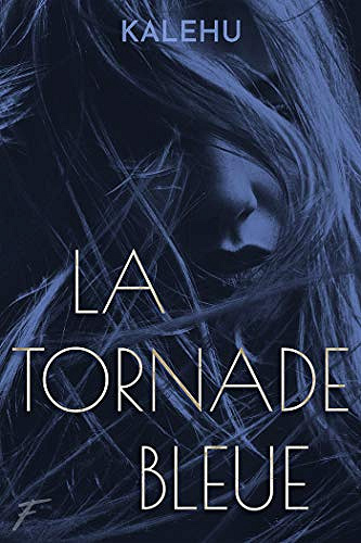 La Tornade bleue - Kalehu (2021)