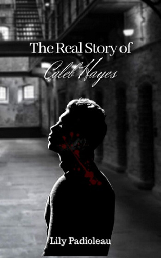 The Real Story Of Caleb Hayes - Lily Padioleau