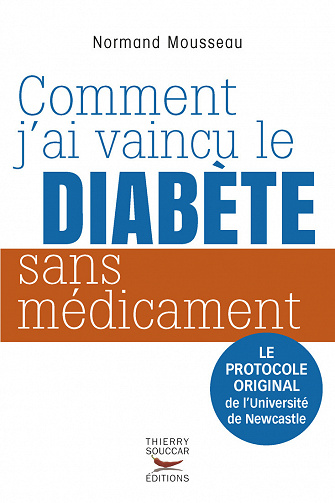 Comment j'ai vaincu le diabète sans médicament - Normand Mousseau