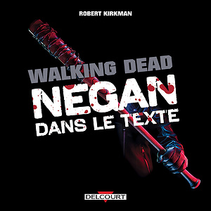Walking Dead - Negan dans le Texte