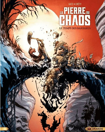 La pierre du chaos - Tome 02 - Le Temps des barbares