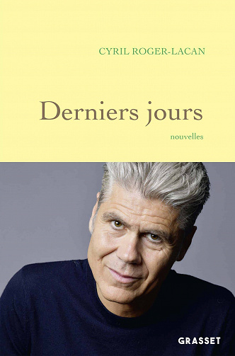 Derniers jours - Cyril Roger-Lacan (2021)