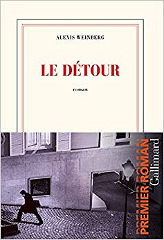 Le détour - Alexis Weinberg (Rentée Littérature 2021)