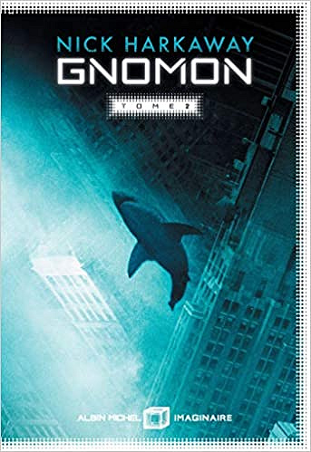 Gnomon - tome 2 - Nick Harkaway (2021)