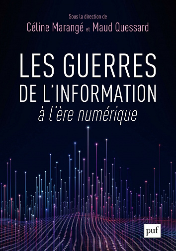 Les guerres de l'information à l'ère numérique - Céline Marangé, Maud Quessard (2021)