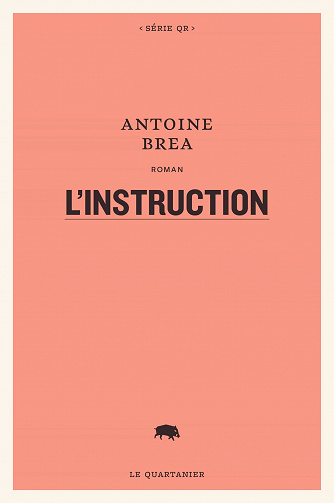 L'instruction - Antoine Brea (2021)