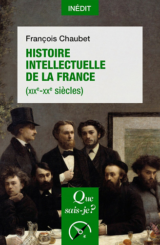 Histoire intellectuelle de l'Europe (XIXe-XXe siècles): « Que sais-je ? » - François Chaubet (2021)