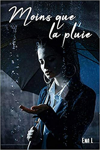 Moins que la pluie - Ena L (2021)