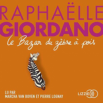 Le Bazar du zèbre à pois - Raphaëlle Giordano (2021)